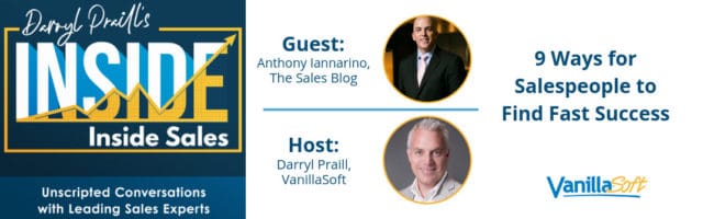 INSIDE Inside Sales – Ep 39 – 9 Ways for Salespeople to Find Fast Success Image for INSIDE Inside Sales – Ep 39 – 9 Ways for Salespeople to Find Fast Success
